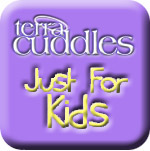 TerraCuddles Just For Kids